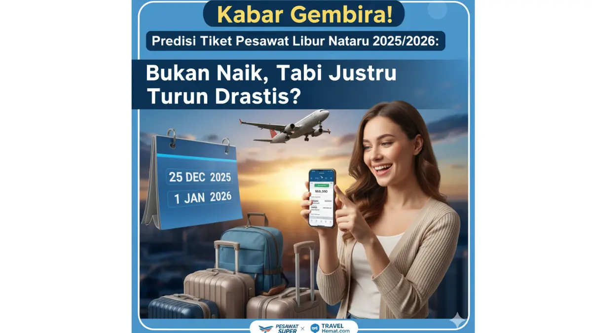 Kabar Gembira! Prediksi Tiket Pesawat Libur Nataru 2025/2026: Bukan Naik, Tapi Justru Turun Drastis? Kabar Gembira! Prediksi Tiket Pesawat Libur Nataru 2025/2026: Bukan Naik, Tapi Justru Turun Drastis?