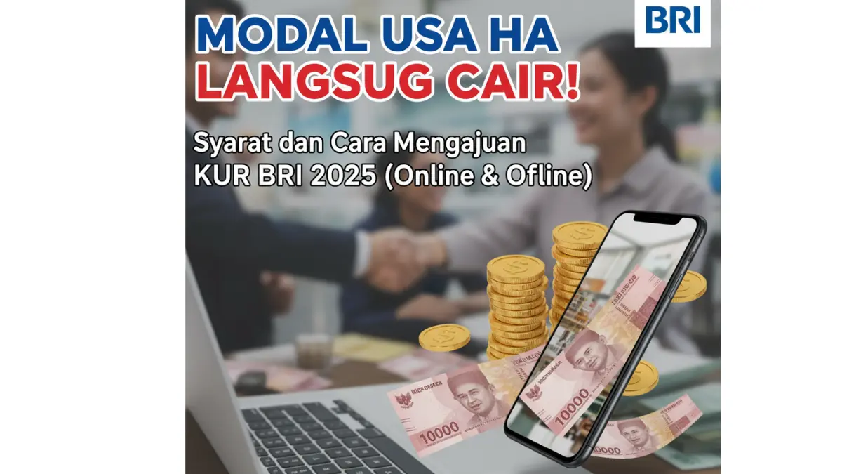 Modal Usaha Langsung Cair! Syarat dan Cara Mengajukan KUR BRI 2025 (Online & Offline)