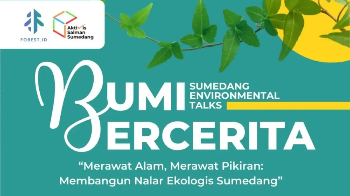 FOREST.ID Gelar “Sumedang Environmental Talks”, Ajak Mahasiswa dan Pelajar Peduli Lingkungan