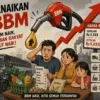 Mengurai Efek Domino Kenaikan BBM dan Penguatan Dollar terhadap Kehidupan Masyarakat